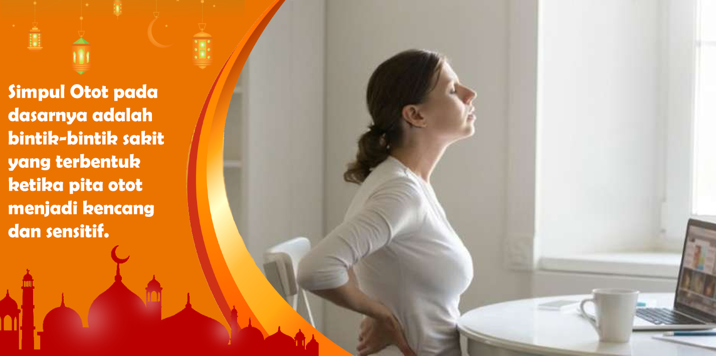 Kenali Sakit Simpul Otot Akibat Terlalu Banyak Duduk Kenali Sakit Simpul Otot Akibat Terlalu Banyak Duduk